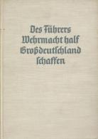 Buch WK II Des Führers Wehrmacht Half Großdeutschland Schaffen Hrsg. Oberkommando Der Wehrmacht 1939 Verlag Z - Weltkrieg 1939-45