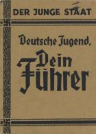 Buch WK II Der Junge Staat Deutsche Jugend Dein Führer Hrsg. Schemm, Hans Verlag Buch Und Schulverlag 62 Seiten Mit - Weltkrieg 1939-45