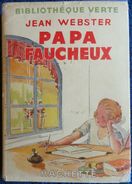 Jean Webster - Papa Faucheux -  Bibliothèque Verte - ( 1946 ) . - Bibliotheque De La Jeunesse