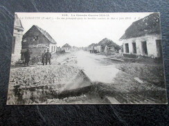 CPA Animée - LA TARGETTE (62) - La Rue Principale Après Les Terribles Combats De Mai Et Juin 1915 - Autres Communes