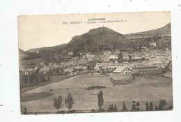 Cp , 15 , MURAT , Vue Générale N° 1 ,voyagée 1932 - Murat