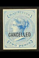 1863  2d Bright Blue (as SG 60) IMPERF PROOF On Thick Unwatermarked And Ungummed Paper, Overprinted "CANCELLED",... - Mauricio (...-1967)