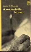 A Vos Souhaits...la Mort Par Louis C. Thomas - Crime-Club N°211 - Denoel Crime Club