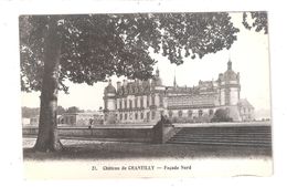 CPA 60 Chantilly Chateau De Chantilly Facade North No.21 BUY IMMEDIATELY - Chantilly