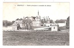 CPA 60 Chantilly Le Chateau Entree Principale Et Ensemble Du Chateau BUY IMMEDIATELY - Chantilly