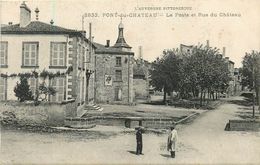 63 - PONT DU CHATEAU - PUY DE DOME - LA POSTE ET RUE DU CHATEAU  - VOIR SCANS - Pont Du Chateau