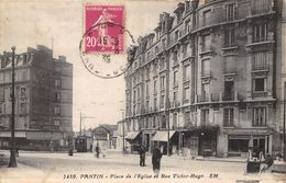 93-PANTIN- PLACE DE L'EGLISE ET RUE VICTOR HUGO - Pantin