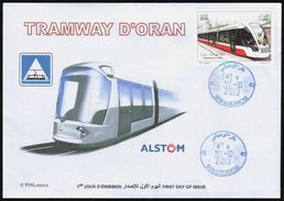 ALGERIJE 2013 - FDC - Tramway D'Oran Tram Straßenbahn Tranvía Zug Bahn Train Tren Alstom - Tramways