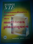 1954 SCIENCE Et VIE N° HORS-SERIE  Sur L'extrordinaire Avenir De MATIERES PLASTIQUES - Wetenschap