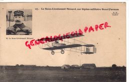 AVIATION - LE SOUS LIEUTENANT MENARD SUR BIPLAN MILITAIRE HENRI FARMAN- AVION - Aviatori