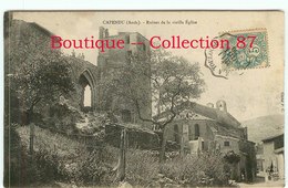 11 - CAPENDU - RUINES De La VIEILLE Et NOUVELLE EGLISE En 1906 - CHURCH - Capendu
