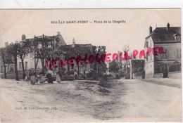 02 - NEUILLY ST SAINT FRONT - PLACE DE LA CHAPELLE - EDITEUR LEVEQUE IMPRIMERIE - Andere & Zonder Classificatie