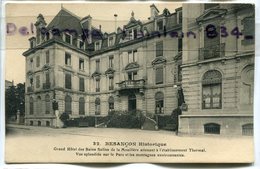 - 32 - BESANÇON  Historique- Grand Hôtel Du Bains Salins De La Moulliéres, Peu Courante, Non écrite, TBE, Scans. - Besancon