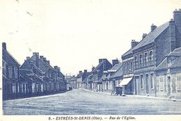 OISE - 60 - ESTREES SAINT DENIS - Rue De L'Eglise - Estrees Saint Denis
