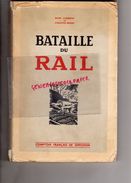 BATAILLE DU RAIL -RENE CLEMENT -COLETTE AUDRY-COMPTOIR FRANCAIS DIFFUSION -IMPRIMERIE BELLENAND PARIS 1950-GARE TRAIN - Ferrovie & Tranvie