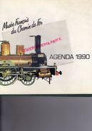 68- MULHOUSE- MUSEE FRANCAIS CHEMIN DE FER- SUPERBE AGENDA 1990- IMPRIMERIE BAUGE DESCARTES -GARE TRAIN-LOCOMOTIVE- - Spoorwegen En Trams