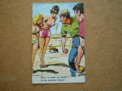 Carte Postale Ancienne Illustrateur Paul Ordner Alors Tu Joues Aux Boules ? Je Les Examine D'abord Thème Pétanque - Ordner, P.