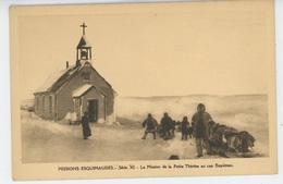 ETHNIQUES ET CULTURES - AMERIQUE - CANADA - MISSIONS ESQUIMAUDES - La Mission De La Petite Thérèse Au Cap Esquimau - America