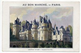 Chromo "AU BON MARCHE--PARIS " --Chateau D'USSE --37--Ensemble Nord-Est - Au Bon Marché