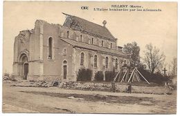 SILLERY - L'Eglise Bombardée Par Les Allemands - Sillery