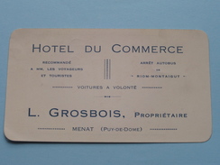Hotel Du COMMERCE ( L. Grosbois Prop. ) MENAT (Puy-de-Dome) - NOTE ....... ( Voir Photo ) ! - Visiting Cards