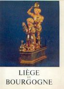 « LIEGE Et Bourgogne » - Catalogue De L'exposition Organisée Par Le Musée De L'art Wallon (1968) - Belgium