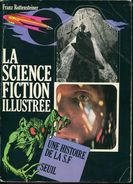 La Science Fiction Illustree Une Histoire De La Sf  Par Rottensteiner  Ed Seuil - Seuil