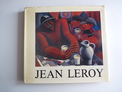 Institut Jules Destrée - Collection Nos Artistes N° 1 -  JEAN LEROY Par Nobert Gadenne - 1985 - Belgique