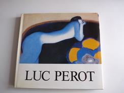 Institut Jules Destrée - Collection Nos Artistes N° 2 -  LUC PEROT Par Paul Caso - 1987 - Belgique