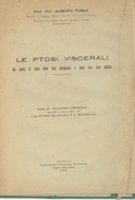 MEDICINA LE PTOSI VISCERALI Del PROF.ALBERTO FURNO  STAB. TIP.EDITORIALE NAPOLI  1933 - Medizin, Biologie, Chemie