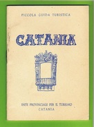 CATANIA  GUIDA TURISTICA DELL'ENTE PROVINCIALE PER IL TURISMO CON DISEGNI DI SEBASTIANO MILLUZZO TIP.DEL BABUINO ROMA - Histoire, Philosophie Et Géographie