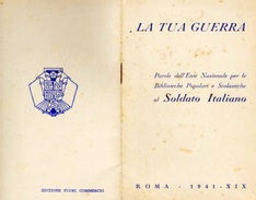 LA TUA GUERRA ..parole...AL SOLDATO ITALIANO ROMA 1941 - XIX FIRMATO CALBOLI ARMANDO TIRANA 19/6/1941 - XIX - Guerra 1939-45