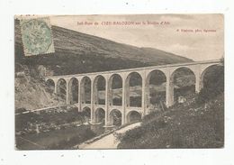 Cp , 01 , Joli Pont De CIZE BALOZON Sur La Rivière D'AIN , Voyagée 1905 - Non Classés