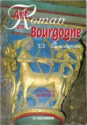 ART ROMAN EN BOURGOGNE T2 LA SCULPTURE Félix Pierre FORNAS La Taillanderie - Bourgogne