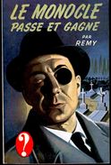 Remy  - Le Monocle Passe Et Gagne - Hachette  ( ?  ) - ( 1962 ) . - Hachette - Point D'Interrogation