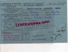 86 - POITIERS- QUITTANCE LA MUTUELLE DE POITIERS 1953- MARTIN EMILE HONGREUR PRESSAC - Banque & Assurance