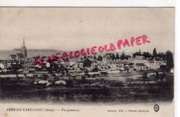 02 -FERE EN TARDENOIS- VUE GENERALE - Fere En Tardenois