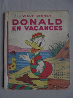 Ancien - Livre Pour Enfant DONALD EN VACANCES Par WALT DYSNEY 1950 - Disney