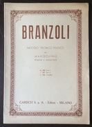 MUSICA BRANZOLI METODO TEORICO PRATICO PER MANDOLINO ROMANO E NAPOLETANO  CARISCH S.p.A. EDITORI MILANO - Histoire, Philosophie Et Géographie