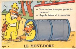 63-LE MONT-DORE-CARTE A SYSTEME- TU AS UN BON TUYAU POUR PASSER LES VACANCES ? REGARDE DEDANS ET TU APERCEVRAS LE.... - Le Mont Dore