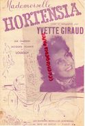 PARTITION MUSICALE-MADEMOISELLE HORTENSIA- YVETTE GIRAUD-JACQUES PLANTE  LOUIGUY- 46 RUE DOUAI PARIS - Partitions Musicales Anciennes
