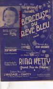 PARTITION MUSICALE- BERCEUSE DU REVE BLEU- VALSE-RINA KETTY-J. VAISSADE CHANTY-RUE ECHIQUIER PARIS - Partitions Musicales Anciennes