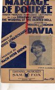 PARTITION MUSICALE-MARIAGE DE POUPEE-MOULIN CHANSON-DAVIA-LOUIS LEMARCHAND-NACIO HERB BROWN-BROADWAY MELODY-WEDDING - Partitions Musicales Anciennes