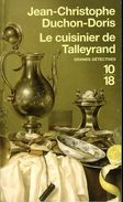 Grands Détectives 1018 N° 4038 : Le Cuisinier De Talleyrand Par Duchon Doris (ISBN 9782264045010) - 10/18 - Grands Détectives