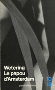 Grands Détectives 1018 N° 1783 : Le Papou D'Amsterdam Par Wetering (ISBN 2264007761 EAN 9782264007766) - 10/18 - Grands Détectives