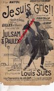 PARTITION MUSICALE-LE SUIS GRIS-ALIBERT-GILLES DE L' ALHAMBRA PARIS-JULSAM PAULEY-LOUIS SUES-AMERICAN BAR-MARCELLY-NATOL - Partitions Musicales Anciennes