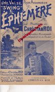 33-BORDEAUX-PARTITION MUSICALE- EDITIONS CHRISTIAN ROI-9 RUE LAGRANGE-ACCORDEON GINO FICOSECO-FICOSECCO--VALSE EPHEMERE - Partitions Musicales Anciennes