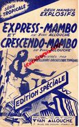PARTITION MUSICALE- EXPRESS MAMBO-YVAN ALLOUCHE-CRESCENDO-7 RUE DOUAI PARIS- WAENER - Partitions Musicales Anciennes