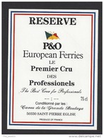Etiquette De Vin Premier Cru Des Professionels - Réserve P&O Européan Ferries - Thème Bateau -  ST Pierre  Eglise (50) - Paquebotes