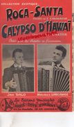 17-SAINTES-PARTITION MUSICALE-ROCA SANTA BOLERO E. CAVAGNOLO-CALYPSO D' HAWAI-F. BAXTER-JAN DALO-MAURICE LARCANGE- - Partitions Musicales Anciennes